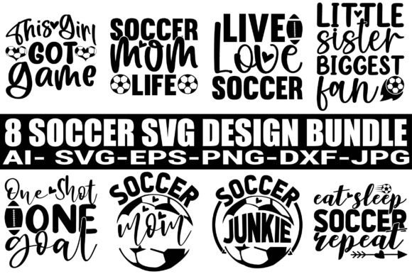 8 Soccer SVG Design Bundle for T-Shirt Graphics & Branding Projects