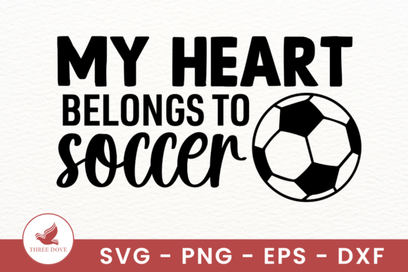 My Heart Belongs to Soccer SVG – A Versatile Graphic for T-Shirt Designs & Craft Projects