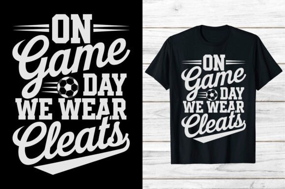 Soccer Sports on Game Day Shirt Eps Png – T-Shirt Design Graphics for Digital Sellers